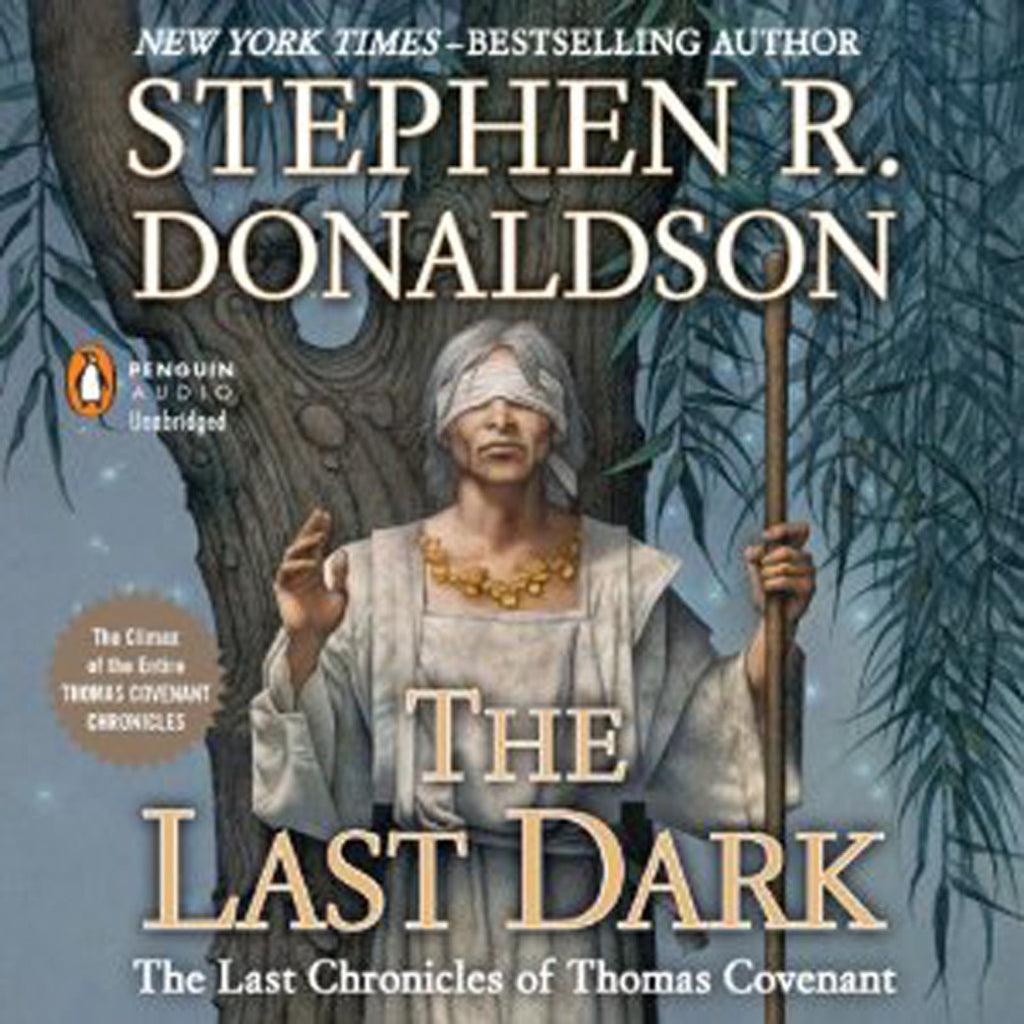 The Last Chronicles of Thomas Covenant, Book 4: The Last Dark (Audible ONLY)