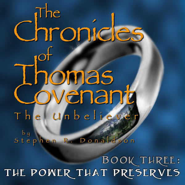 The Chronicles of Thomas Covenant, Book 3: The Power That Preserves