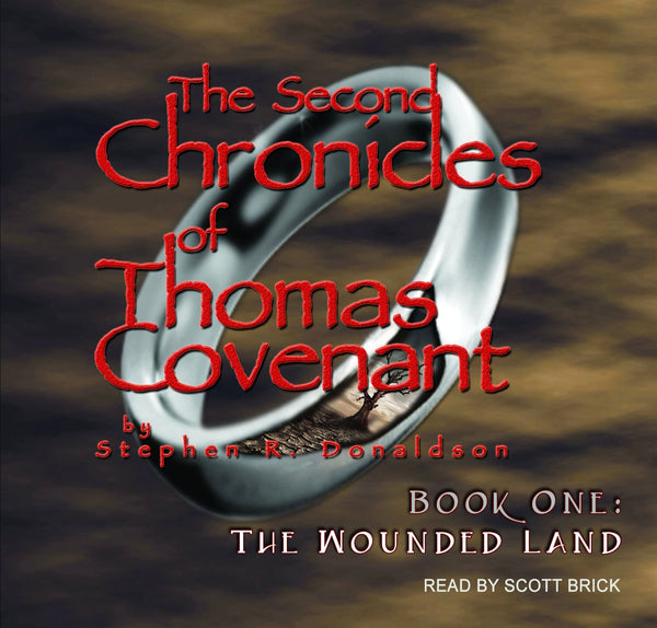 The Second Chronicles of Thomas Covenant, Book 1: The Wounded Land